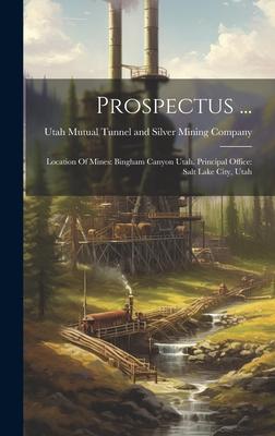 Prospectus ...: Location Of Mines: Bingham Canyon Utah. Principal Office: Salt Lake City, Utah