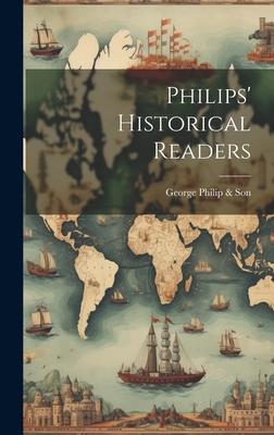 Philips’ Historical Readers