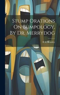 Stump Orations On Bumpology, By Dr. Merrydog