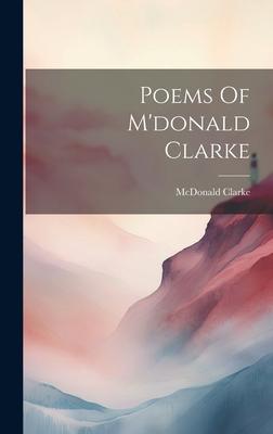 Poems Of M’donald Clarke