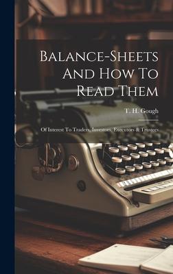 Balance-sheets And How To Read Them: Of Interest To Traders, Investors, Executors & Trustees