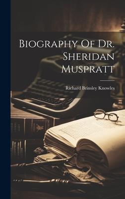 Biography Of Dr. Sheridan Muspratt