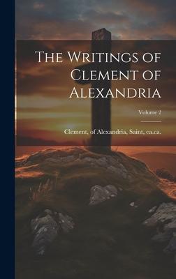 The Writings of Clement of Alexandria; Volume 2
