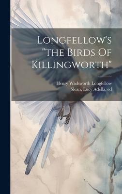 Longfellow’s the Birds Of Killingworth