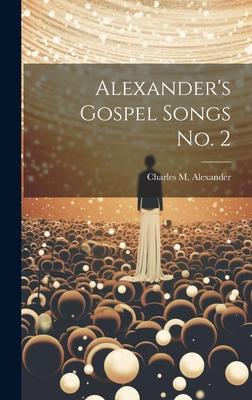 Alexander’s Gospel Songs No. 2