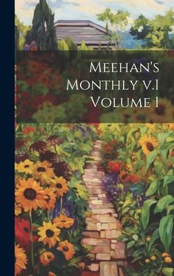 Meehan’s Monthly v.1 Volume 1