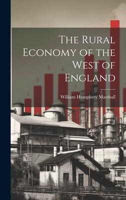 The Rural Economy of the West of England