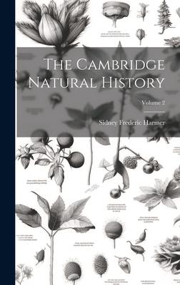The Cambridge Natural History; Volume 2