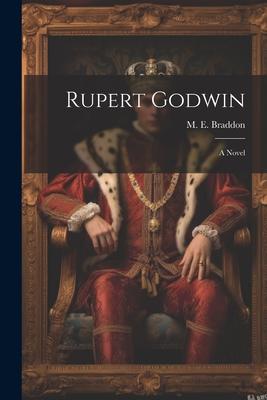 Rupert Godwin; a Novel