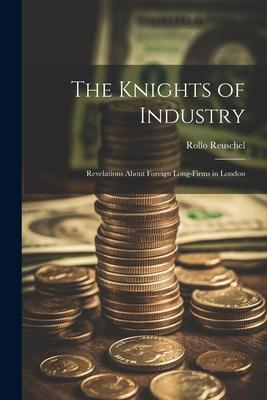 The Knights of Industry: Revelations About Foreign Long-firms in London