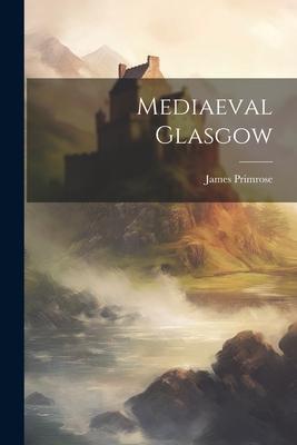 Mediaeval Glasgow