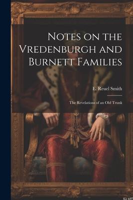 Notes on the Vredenburgh and Burnett Families: The Revelations of an Old Trunk