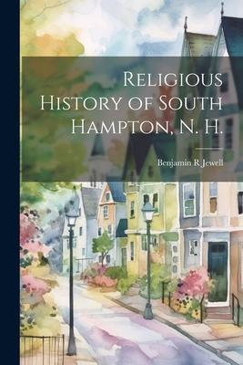 Religious History of South Hampton, N. H.