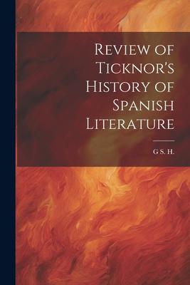 Review of Ticknor’s History of Spanish Literature