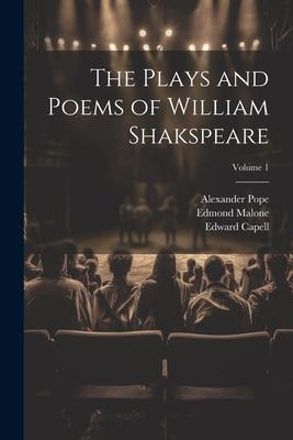 The Plays and Poems of William Shakspeare; Volume 1