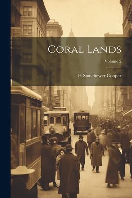 Coral Lands; Volume 2