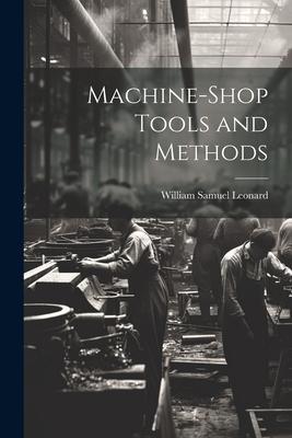 Machine-Shop Tools and Methods