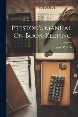 Preston’s Manual On Book-Keeping
