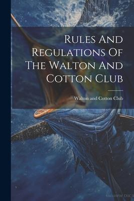 Rules And Regulations Of The Walton And Cotton Club