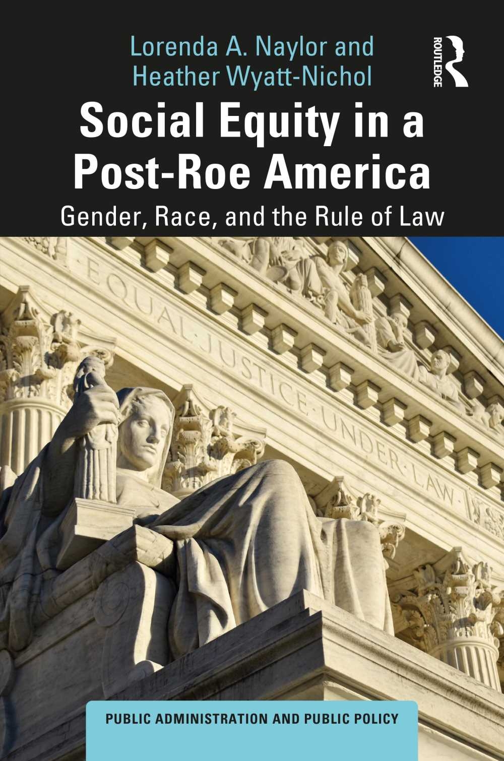 Social Equity in a Post-Roe America: Gender, Race, and the Rule of Law