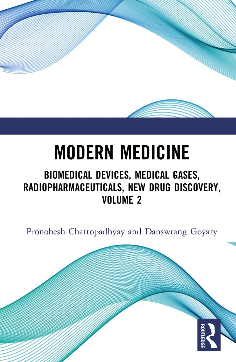 Modern Medicine: Biomedical Device, Medical Gas, Radiopharmaceuticals, New Drug Discovery, Volume 2