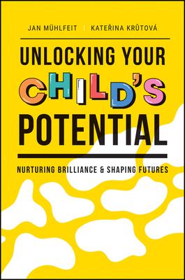 Unlocking Your Child’s Potential: Nurturing Brilliance and Shaping Futures
