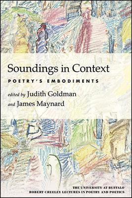 Soundings in Context: Poetry’s Embodiments