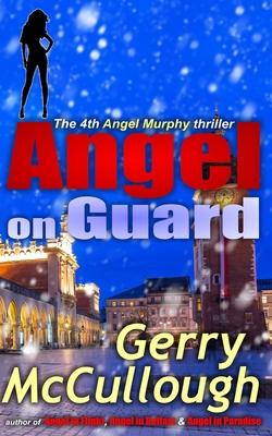 Angel on Guard: the 4th Angel Murphy thriller