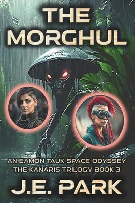 The Morghul: An Eamon Tauk Space Odyssey - Book 3