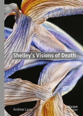 Shelley’s Visions of Death