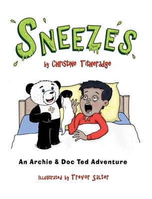 Sneezes: An Archie and Doc Ted Adventure