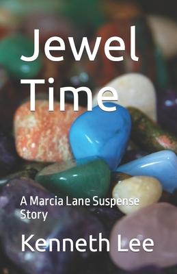 Jewel Time: A Marcia Lane Suspense Story