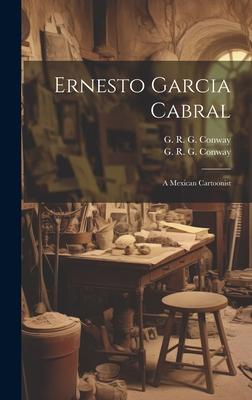 Ernesto Garcia Cabral: a Mexican Cartoonist