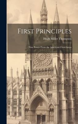 First Principles: Nine Essays From the American Churchman