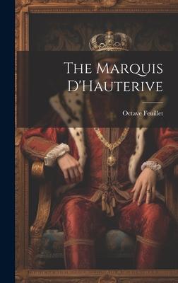 The Marquis D’Hauterive