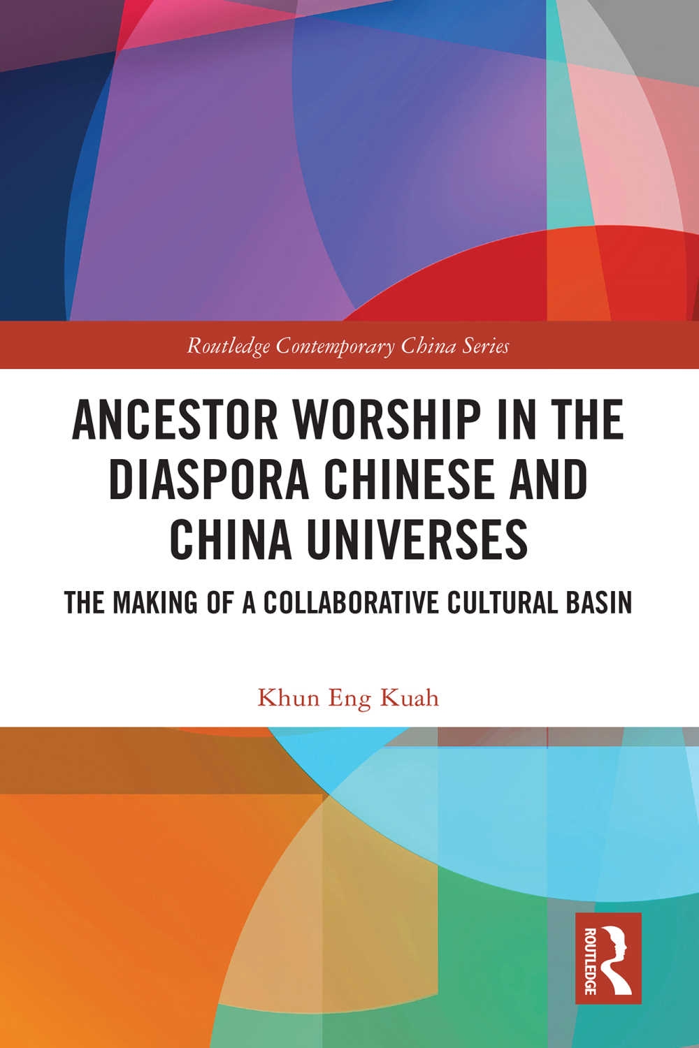 Ancestor Worship in the Diaspora Chinese and China Universes: The Making of a Collaborative Cultural Basin