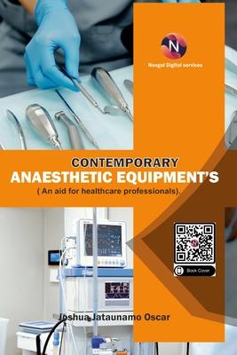 Contemporary Anaesthetic Equipments.: An Aid for Healthcare Professionals