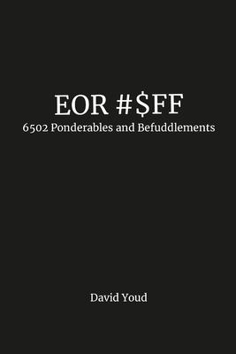 Eor #$Ff: 6502 Ponderables and Befuddlements