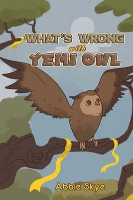 What’s Wrong with Yemi Owl