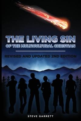 The Living Sin of the Multicultural Christian