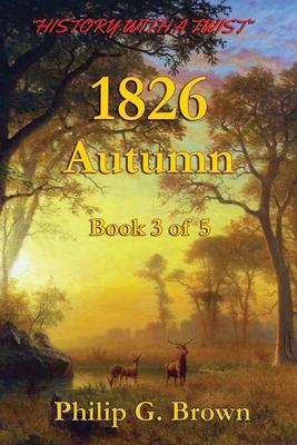 1826: Autumn Book 3 of 5