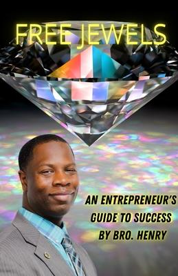 Free Jewels: An Entrpreneur’s Guide to Success