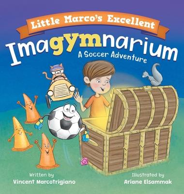 Little Marco’s Excellent Imagymnarium: Improving Youth Soccer Skills for Kids 4-8