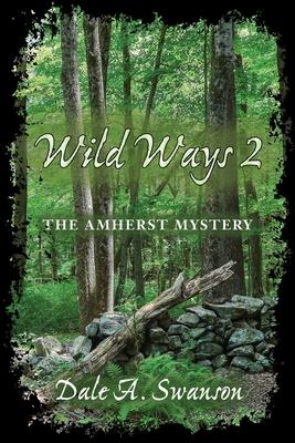 The Wild Ways 2: The Amherst Mystery