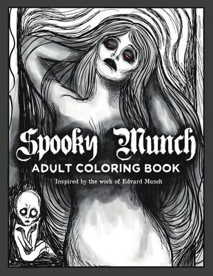 Spooky Munch Adult Coloring Book: Inspired by the work of Edvard Munch