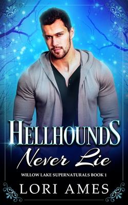 Hellhounds Never Lie: MM Paranormal Romance