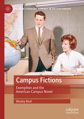 Campus Fictions: Exemption and the American Campus Novel