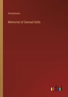 Memorial of Samuel Eells