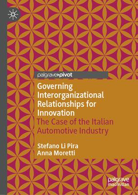 Governing Interorganizational Relationships for Innovation: The Case of the Italian Automotive Industry