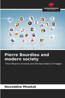 Pierre Bourdieu and modern society